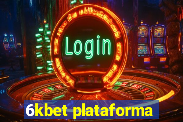 6kbet plataforma